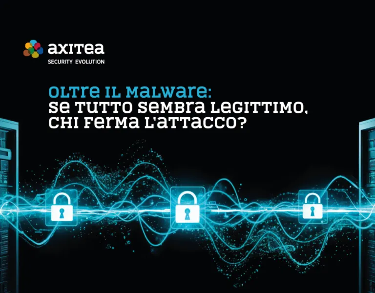 Axitea Attacchi informatici il rischio delle identità legittime