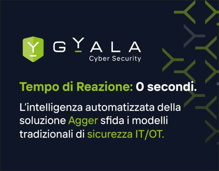 Intelligenza automatizzata Agger: piattaforma Gyala per cyber security IT/OT con zero latenza, protezione completa delle infrastrutture critiche, tecnologia Made in Italy per sovranità digitale, sistema modulare con EDR, OT Defence, Network Security e Risk Management per ospedali, centrali elettriche e utility