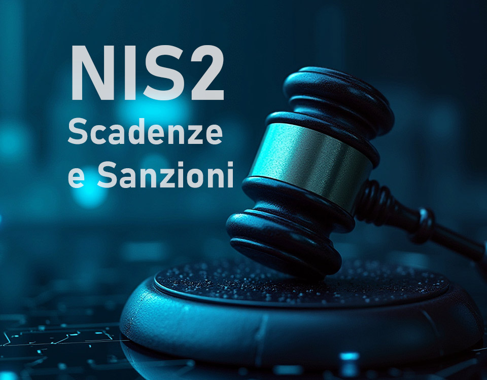 NIS 2: prossime scadenze e le sanzioni amministrative per le imprese e le pubbliche amministrazioni