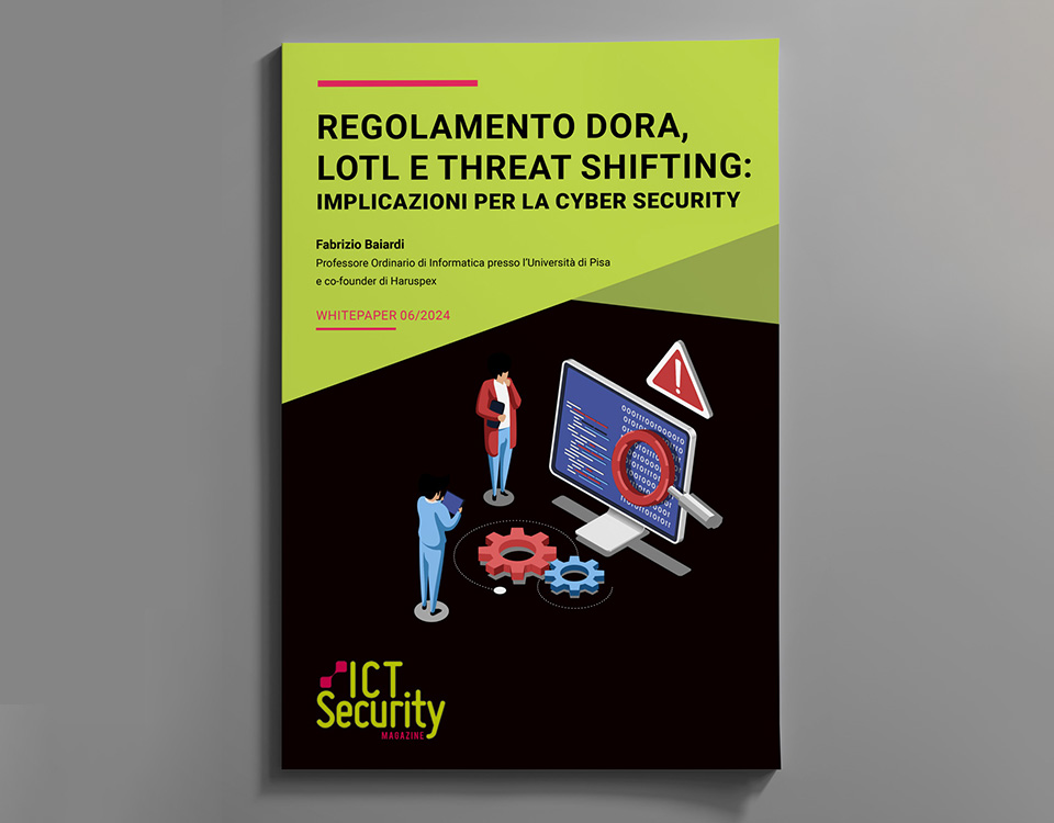 Regolamento DORA, LOTL e Threat Shifting – Implicazioni per la Cyber Security