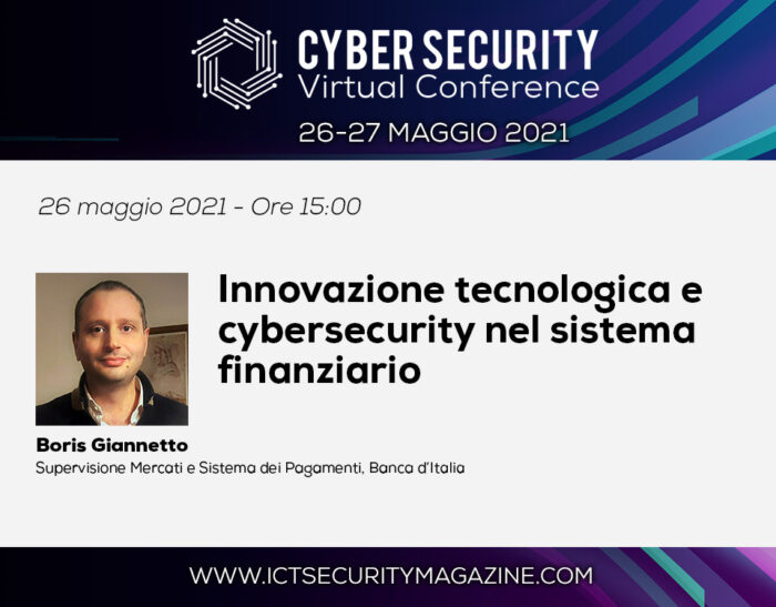 Innovazione tecnologica e cybersecurity nel sistema finanziario – Cyber Security Virtual Conference 2021