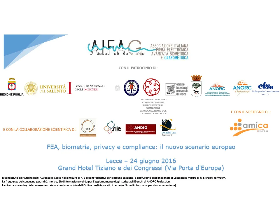Il prossimo 24 giugno si terrà a Lecce, a partire dalle ore 9.00, il convegno scientifico gratuito “FEA, biometria, privacy e compliance: il nuovo scenario europeo”, promosso dall’associazione AIFAG