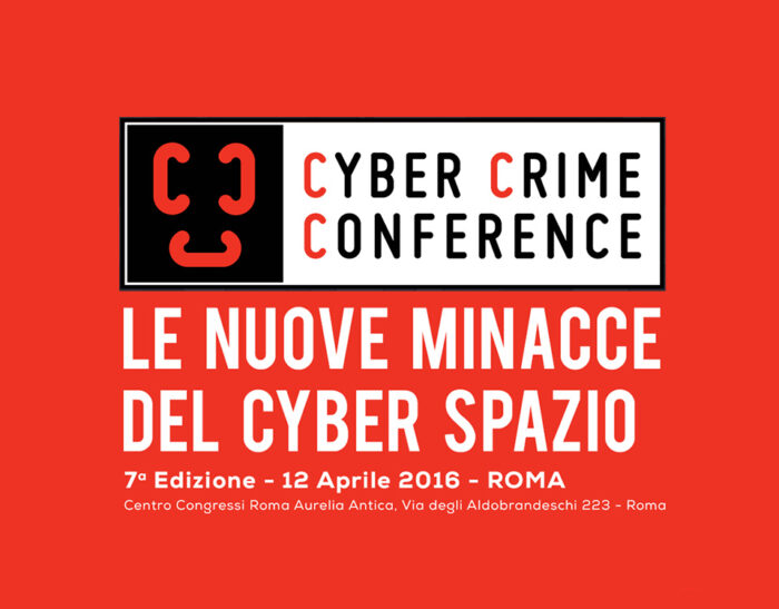 Cyber Crime Conference – 12 Aprile 2016 – Roma – Sono aperte le iscrizioni!