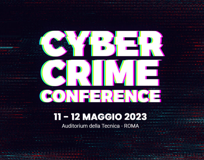 Cyber Crime Conference 2023: Anticipazione programma dell’11 e 12 maggio