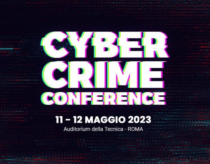Cyber Crime Conference 2023, vi aspettiamo l’11 e 12 maggio a Roma – SAVE THE DATE