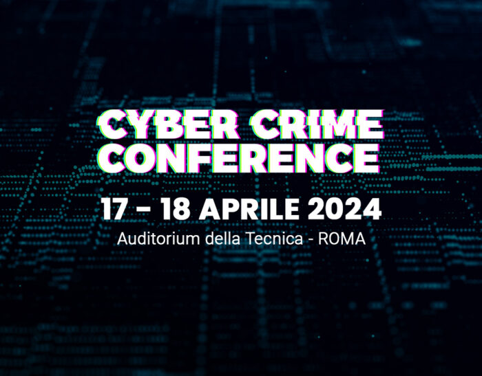 Save The Date: il 17 e 18 aprile si terrà a Roma la Cyber Crime Conference 2024