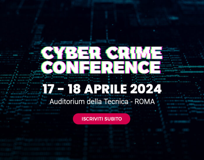 Roma, 17 e 18 Aprile 2024 – Cyber Crime Conference: Evoluzione delle Minacce Informatiche e delle Strategie di Difesa